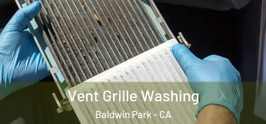  Vent Grille Washing Baldwin Park - CA